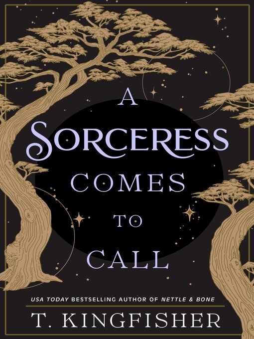 Title details for A Sorceress Comes to Call by T. Kingfisher - Available